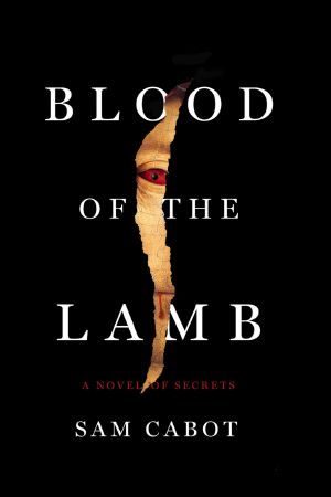 [A Novel of Secrets 01] • Blood of the Lamb